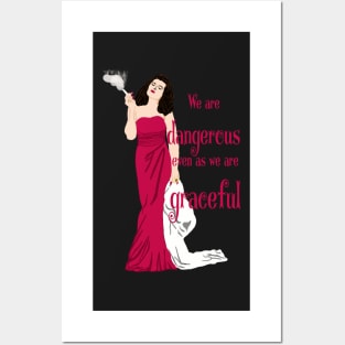 Dangerous Graceful Women Posters and Art